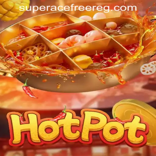 Exploring Hotpot: A Captivating Game Experience with Superace Free 100 Register