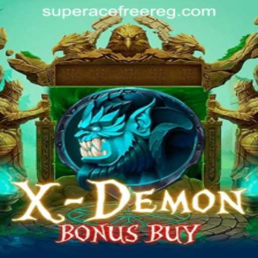 XDemonBonusBuy: Unleashing Thrills and Strategies with SuperAce Free 100 Register