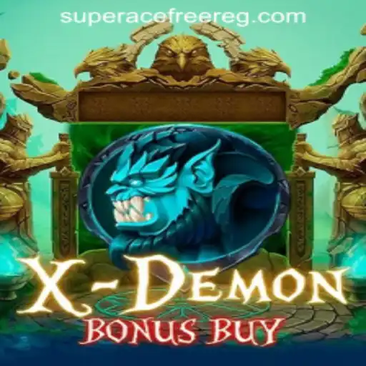 XDemonBonusBuy: Unleashing Thrills and Strategies with SuperAce Free 100 Register
